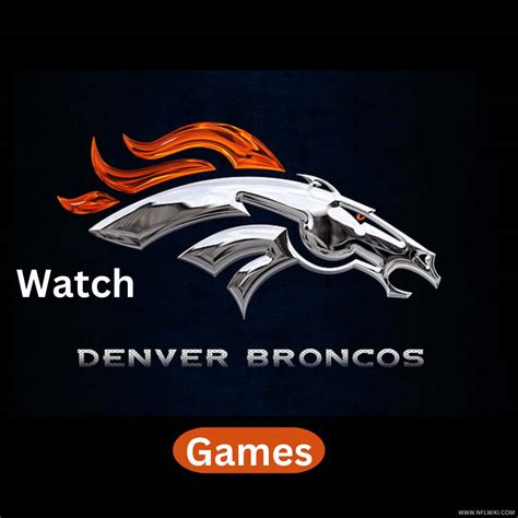 how to watch denver broncos game today
